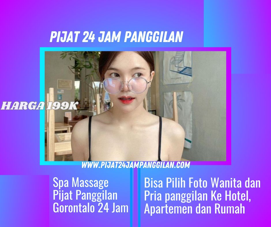 Massage Panggilan Gorontalo: Relaksasi Profesional Langsung di Tempat Anda | Pijat24JamPanggilan.com