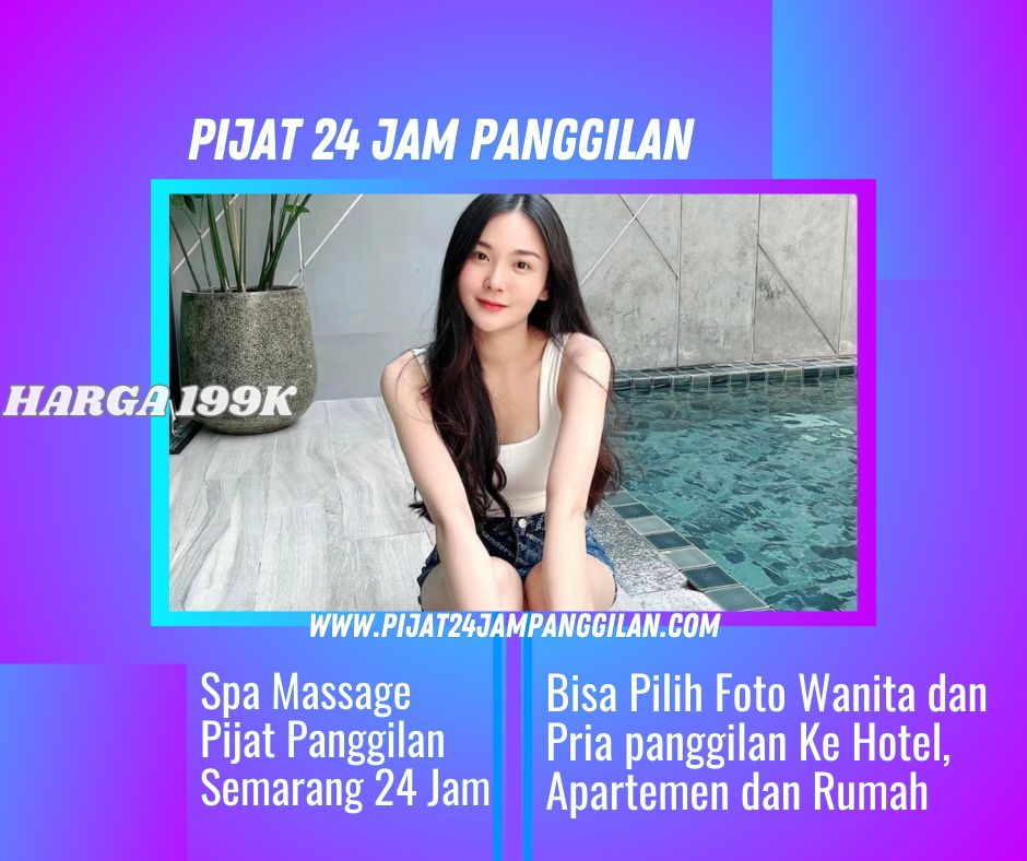 Pijat Panggilan Semarang Profesional & On Time | Refleksi, Capek, Tradisional | Pijat24JamPanggilan.com